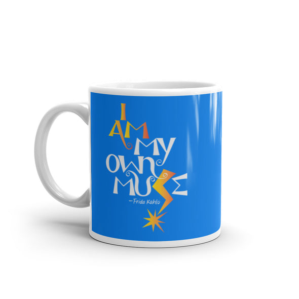I Am My Own Muse Mug